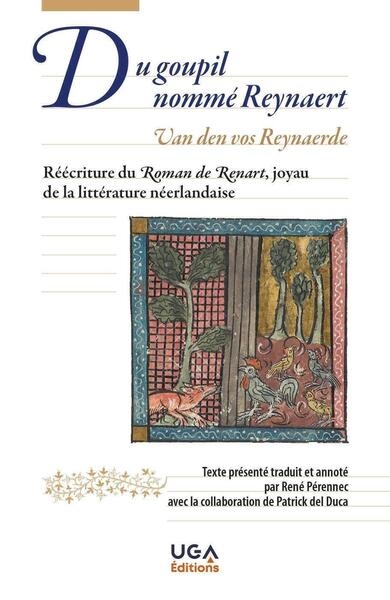 Du Goupil nommé Reynaert : réécriture du Roman de Renart,  joyau de la littérature néerlandaise. Van den vos Reynaerde