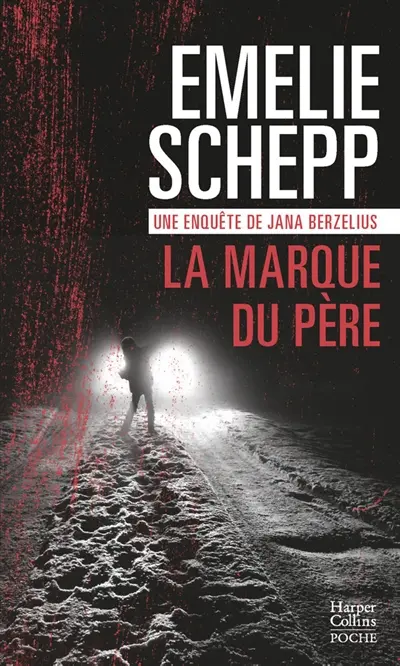 Une enquête de Jana Berzelius. La marque du père : thriller