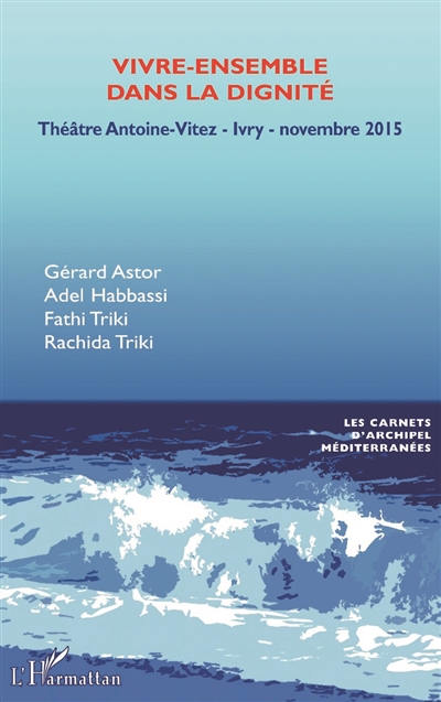 Vivre-ensemble dans la dignité : séminaire au théâtre d'Ivry-sur-Seine, novembre 2015