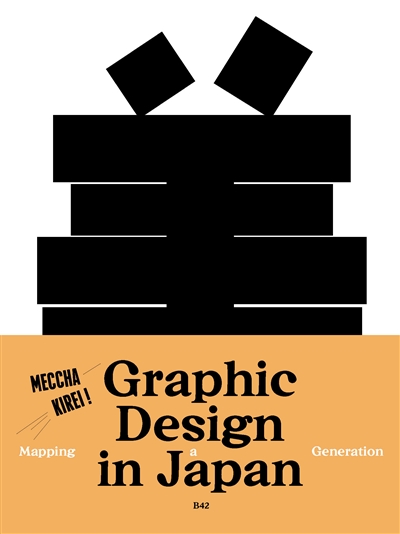 Graphic design in Japan : mapping a generation : meccha kirei !