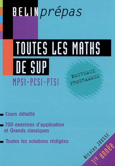 Toutes les maths de sup : MPSI-PCSI-PTSI, 1re année