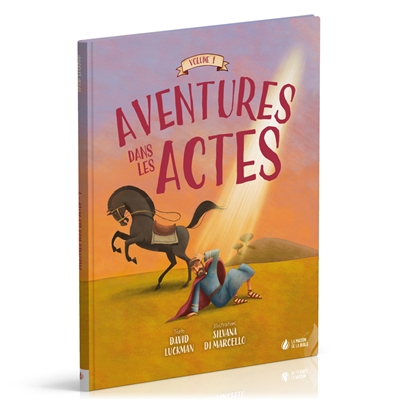 Aventures dans les Actes. Vol. 1