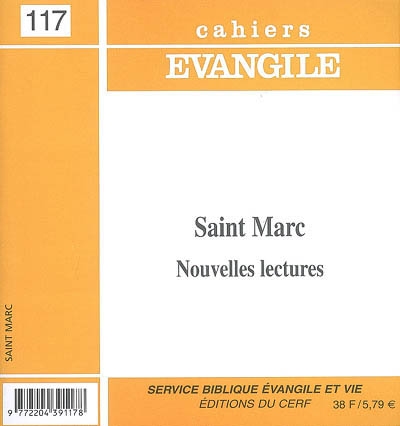 Cahiers Evangile, n° 117. Saint Marc : nouvelles lectures