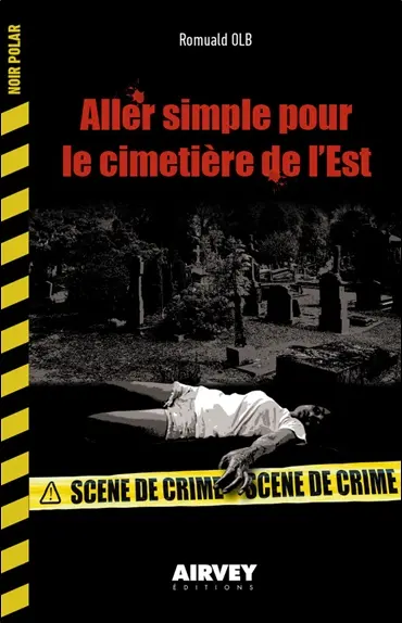 Aller simple pour le cimetière de l'Est : roman policier