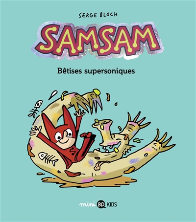 SAMSAM Tome 6 : Bêtises supersoniques (Mini Bd kids)