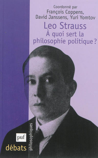 Léo Strauss : à quoi sert la philosophie politique ?