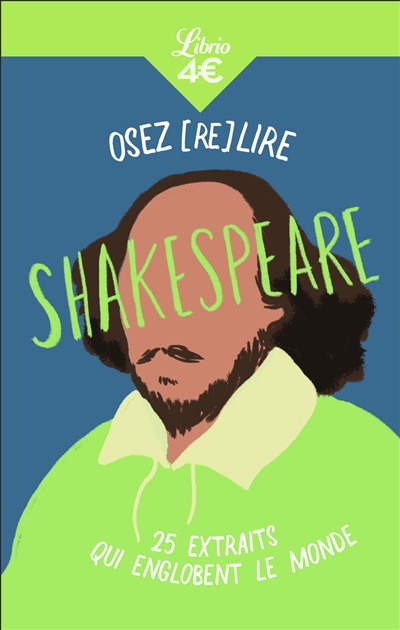 Osez (re)lire Shakespeare : 25 extraits qui englobent le monde