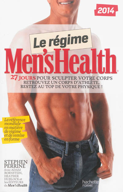 Le régime Men's Health : 27 jours pour sculpter votre corps : retrouvez un corps d'athlète, restez au top de votre physique !