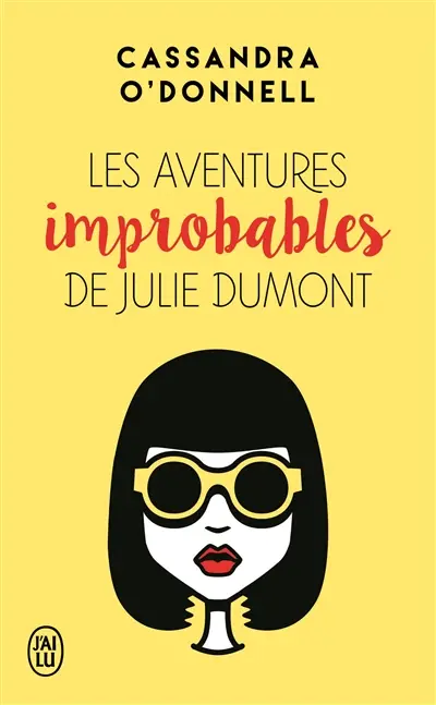 Les aventures improbables de Julie Dumont.