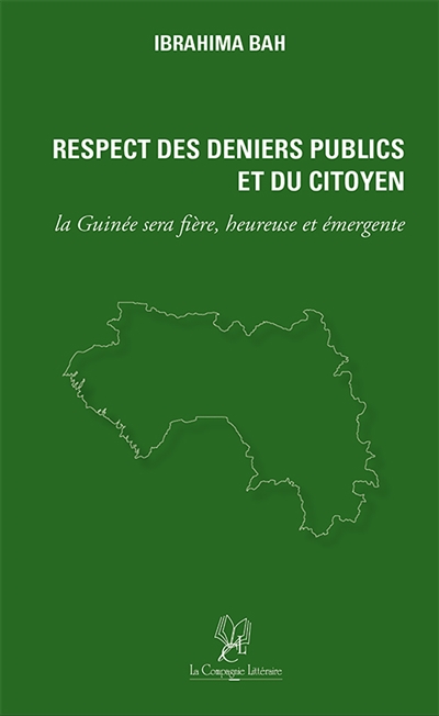 Respect des Deniers Publics et du Citoyen : la Guinée sera fière, heureuse et émergente