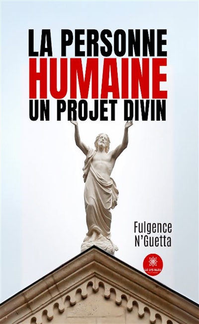 La Personne humaine un projet divin