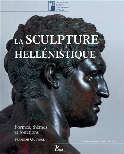 La sculpture hellénistique. Vol. 1. Formes, thèmes et fonctions