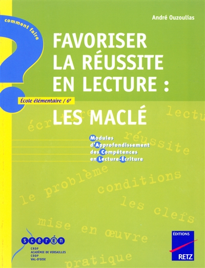 Favoriser la réussite en lecture : les Maclé, modules d'approfondissement des compétences en lecture-écriture