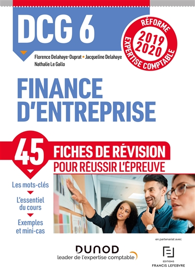 DCG 6, finance d'entreprise : 45 fiches de révision pour réussir l'épreuve : réforme expertise comptable 2019-2020