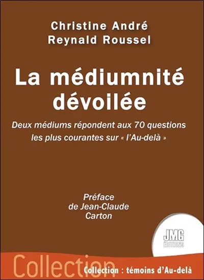 La médiumnité dévoilée : deux médiums répondent aux 70 questions les plus courantes sur l'au-delà