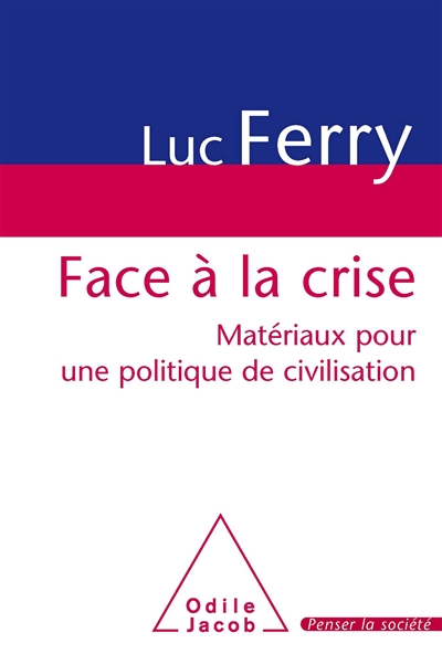 Face à la crise : matériaux pour une politique de civilisation : rapport au Premier ministre