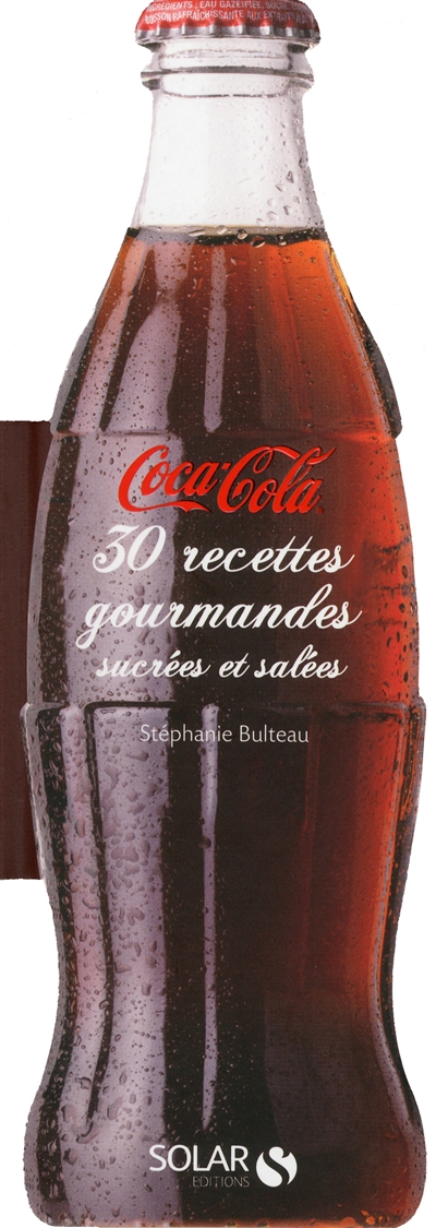 Coca-Cola : 30 recettes gourmandes sucrées et salées