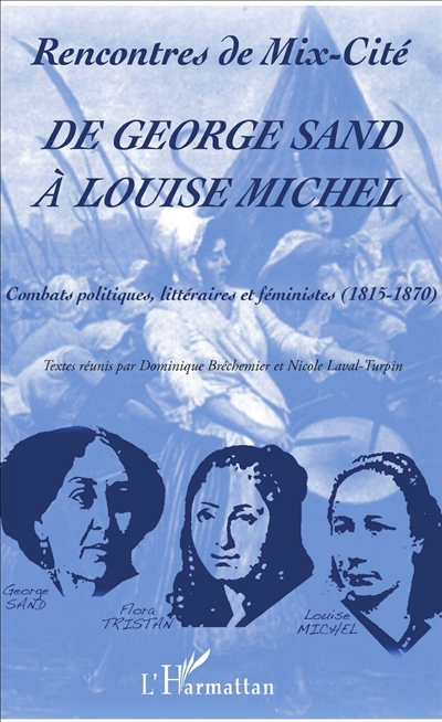 De George Sand à Louise Michel : combats politiques, littéraires et féministes, 1815-1870