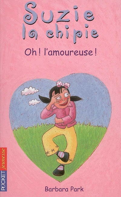 Suzie la chipie 07 : Oh ! L'amoureuse !