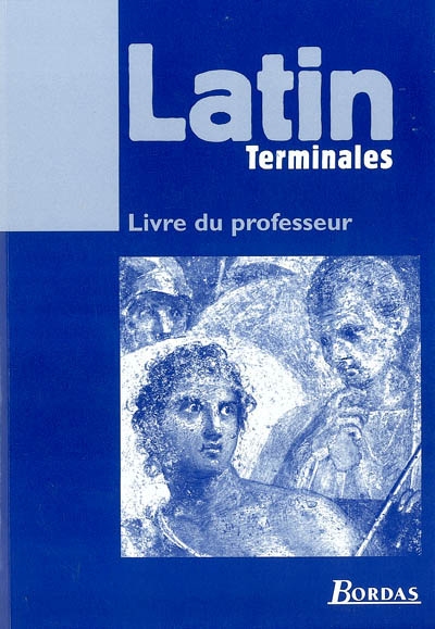 Latin terminales : livre du professeur