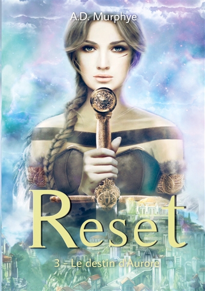 RESET : Tome 3 : Le destin...