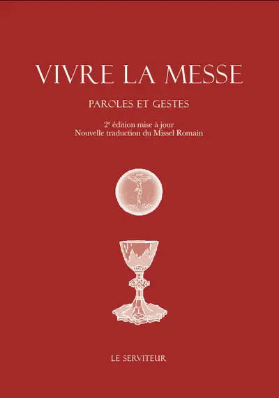 Vivre la messe : paroles et gestes
