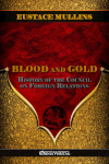Blood and Gold : The history of the Council on Foreign Relations
