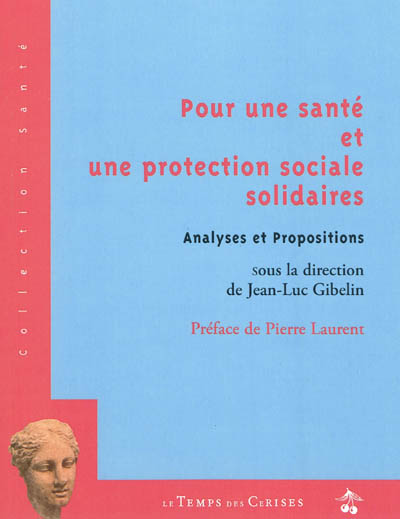 Pour une santé et une protection sociale solidaires : analyses et propositions