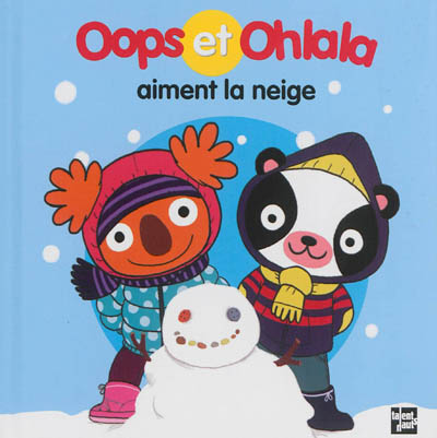 La petite vie de Oops et Ohlala. Oops et Ohlala aiment la neige