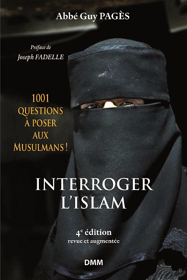 Interroger l'islam : 1.001 questions à poser aux musulmans !