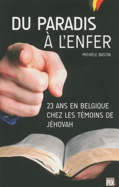 Du paradis à l'enfer : 23 ans en Belgique chez les témoins de Jehovah