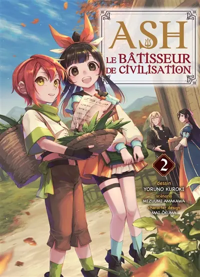 Ash, le bâtisseur de civilisation. Vol. 2