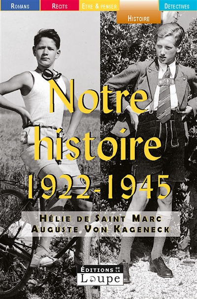 Notre histoire, 1922-1945 : conversations avec Etienne de Montety