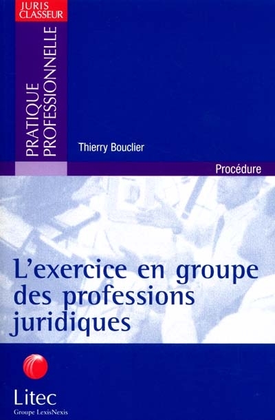 L'exercice en groupe des professions juridiques