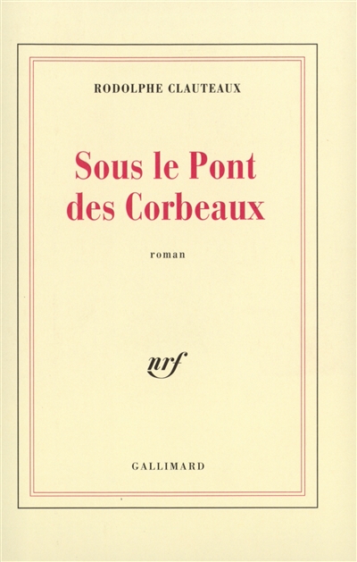 Sous le pont des corbeaux