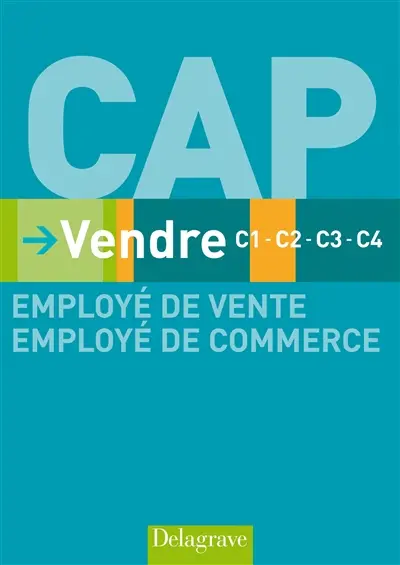 Vendre C1 C2 C3 C4 : CAP employé de vente, employé de commerce