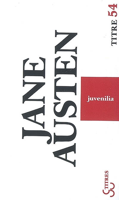 Juvenilia : et autres textes