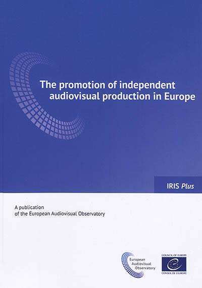 IRIS plus, n° 1 (2019). The promotion of independent audiovisual production in Europe