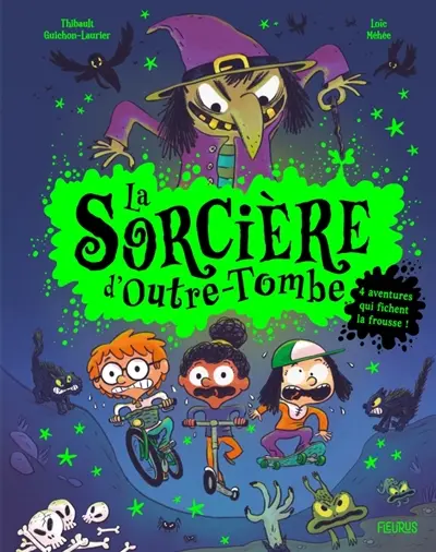 La sorcière d'outre-tombe : 4 aventures qui fichent la frousse !