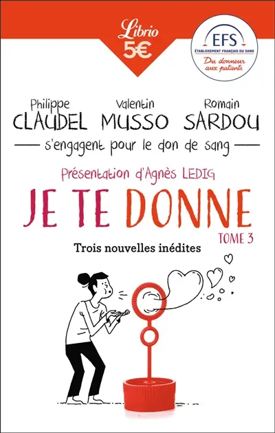 Je te donne. Vol. 3. Trois nouvelles inédites