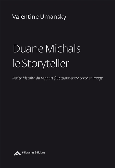 Duane Michals, le storyteller : petite histoire du rapport fluctuant entre texte et image