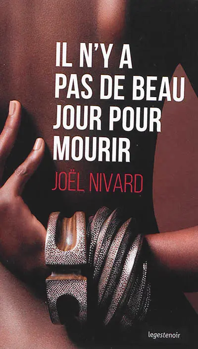 Il n'y a pas de beau jour pour mourir