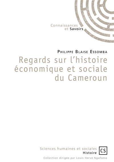 Regards sur l'histoire économique et sociale du Cameroun