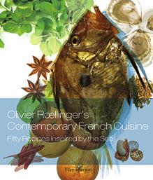 Olivier Roellinger's contemporary French cuisine : fifty recipes inspired by the sea