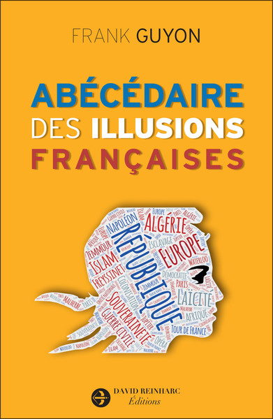 Abécédaire des illusions françaises