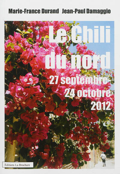 Le Chili du Nord : 27 septembre-24 octobre 2012