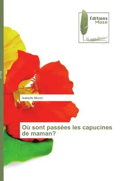 Où sont passées les capucines de maman ?