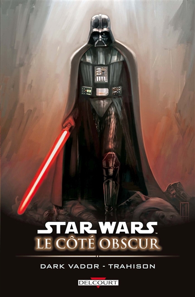Star Wars : le côté obscur. Vol. 11. Dark Vador : trahison