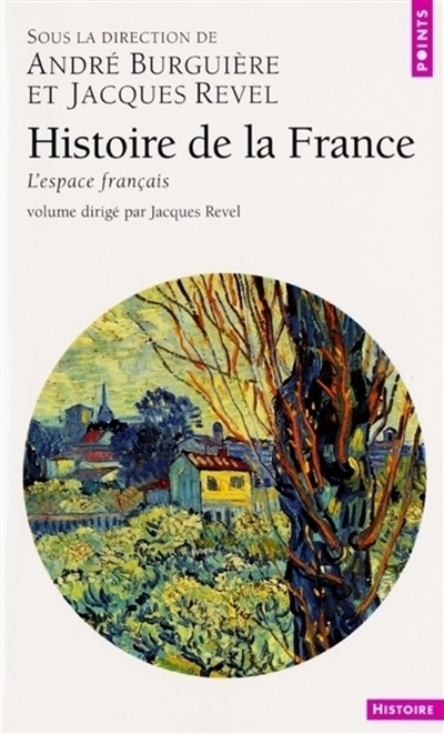Histoire de la France. Vol. 1. L'espace français