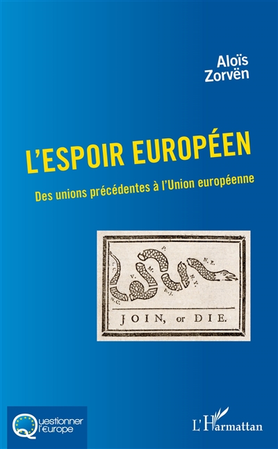L'espoir européen : des unions précédentes à l'Union européenne